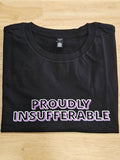 Ashy Anne  "Proudly Insufferable" Purple and White on Black.