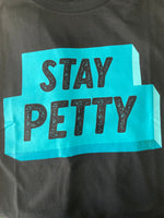 Ashy Anne STAY PETTY Shirt - Aqua on Black