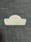 Ashy Anne "Main Character Energy" Sticker