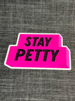Ashy Anne STAY PETTY Sticker